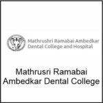 Mathrusi Ramabai Ambedkar Dental College